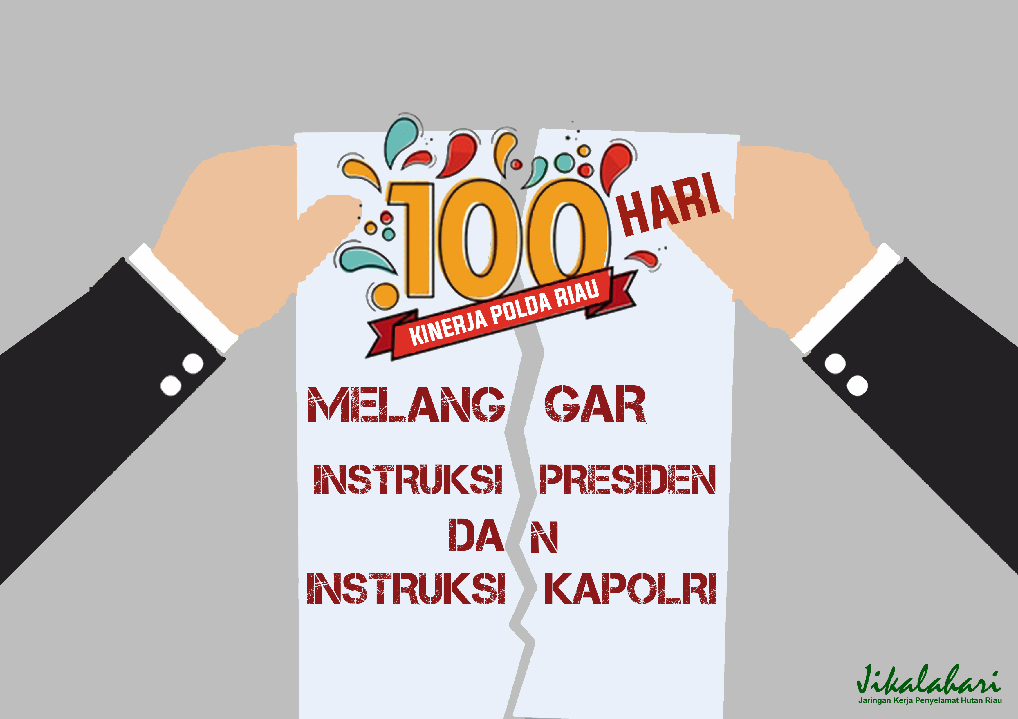 100 Hari Kinerja Polda Riau: Melanggar IInstruksi Presiden dan Instruksi Kapolri